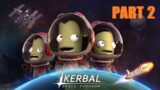 Kerbal Space Program – Part 2 – Getting to the Mun!
