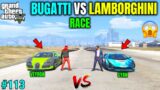LAMBORGHINI SIAN VS BUGATTI VEYRON RACE | TECHNO GAMERZ | GTA V GAMEPLAY #113