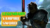 LEGENDARY Vampire Sword in Skyrim