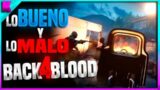 LO BUENO Y LO MALO DE BACK 4 BLOOD ALPHA