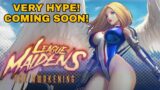 League of Maidens: VERY HYPE COMING SOON!