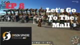 Let's Play Dyson Sphere Program Ep 8 – Let's Go To The Mall