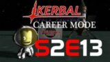 Let's Play Kerbal Space Program: Career Mode [S2E13] Going For Orbit Again (Pt 2)