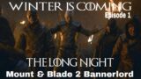 Let's Play "The Long Night" Mod, Winter Is Coming, Episode 1