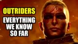 Let's Talk Outriders | Everything we Know about Outriders