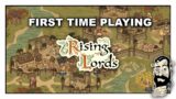 Let's play Rising Lords for the first time | PC Gameplay | Blind | Episode 1