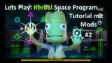 Lets Play: Kerbal Space Program Tutorial mit Mods #2