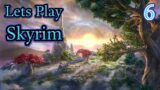 Lets Play : The Elder Scrolls Skyrim !  Part 6!