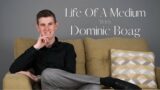 Life Of A Medium with Dominic Boag