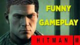 MIGHT GET FIRED! ( FUNNY "HITMAN 3" GAMEPLAY #1 )