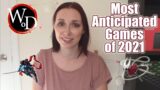 Most Anticipated Games of 2021 | Cannot be Tamed