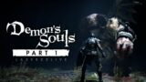My First Souls Game | Demon's Souls  – #1 [Live/PS5]