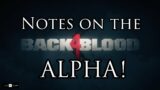 NOTES on the Back 4 Blood Alpha!