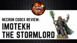 Necron IMOTEKH Review / Tactics  – 9th Edition Codex – Warhammer 40k