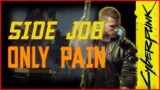 ONLY PAIN – SIDE JOB – Cyberpunk 2077