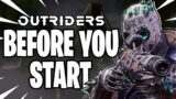 OUTRIDERS – BEFORE YOU PLAY