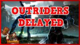 Outriders Delayed 2021