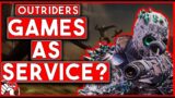 Outriders – Games as Service? Good or Bad?