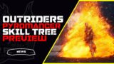 Outriders Pyromancer Skill Tree Overview | Preview