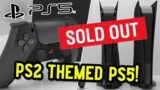 PS2-Themed PS5 SELLS OUT!