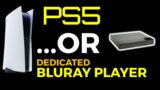 PS5 As A Bluray Player is NOT A Substitute For A Dedicated Bluray Player! -Here's Why!