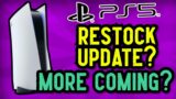 PS5 Restock Updates! MORE PS5's SOON?