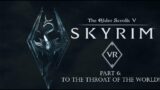 PSVR Elder Scrolls V: Skyrim. Part 6: To the Throat of the World!