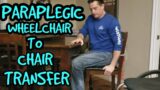 Paraplegic Wheelchair to Kitchen Chair Transfer!#wheelchair #paraplegic