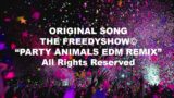 Party Animals EDM Remix | Original Song |