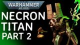 RARE Warhammer 40k  Necron Titan – Setekh Part 2…