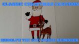 RUDOLPH THE RED NOSED REINDEER