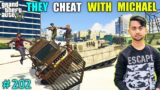SHIP BOSS CHEAT WITH MICHAEL | FINALLY WE SAVE MY FRIENDS | GTA V GAMEPLAY #202