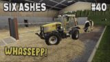 SIX ASHES #40 / WHASSEPP! / Farming Simulator 19 PS5 Let’s Play FS19.