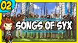 SONGS OF SYX Let's Play | 2 | Massive Scale Fantasy Empire Builder Game | EARLY ACCESS
