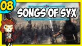 SONGS OF SYX Let's Play | 8 | Massive Scale Fantasy Empire Builder Game | EARLY ACCESS