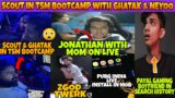 Scout In Tsm Bootcamp With Ghatak & NEYOO | Jonathan With Mom | Zgod Twerk | Regaltos Exposed
