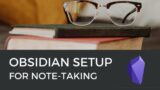 Set Up for Note-Taking – Justin's Obsidian Setup December 2020 – Effective Remote Work