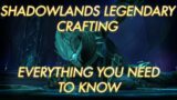 Shadowlands Legendary Crafting | Everything You Need to Know