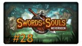 Sind. Wir. Freunde? #28 || Let's Play Swords & Souls: Neverseen | Deutsch | German