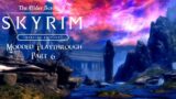 Skyrim Modded Playthrough Part #6 – Main Questline Final – Defeating Alduin