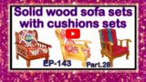 Solid wood sofa sets with cushions sets | EP.143 | part.28 | sri maari furnitures | smf | furniture