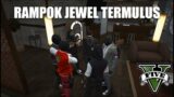 Speed Hunter RAMPOK JEWEL!! – GTA V Roleplay #khi
