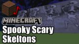 Spooky Scary Skeletons Remix (Minecraft)[A]