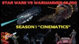 Star Wars vs Warhammer 40K All ''Cinematics''