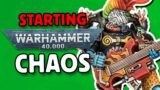 Starting Warhammer 40k – CHAOS