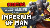 Starting Warhammer 40k – The Imperium of Man