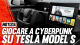 Sulla Tesla Model S 2021 giocheremo a Cyberpunk 2077