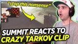 Summit1g Reacts to CRAZY Escape from Tarkov Clip…