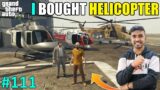 TECHNO GAMERZ | I BOUGHT NEW HELICOPTERS | GTA V GAMEPLAY #111