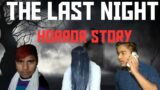 THE LAST NIGHT/HORROR STORY/NEW VIDEO/D 63 VINES PRODUCTION